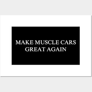 Make Muscle Cars Great Again Posters and Art